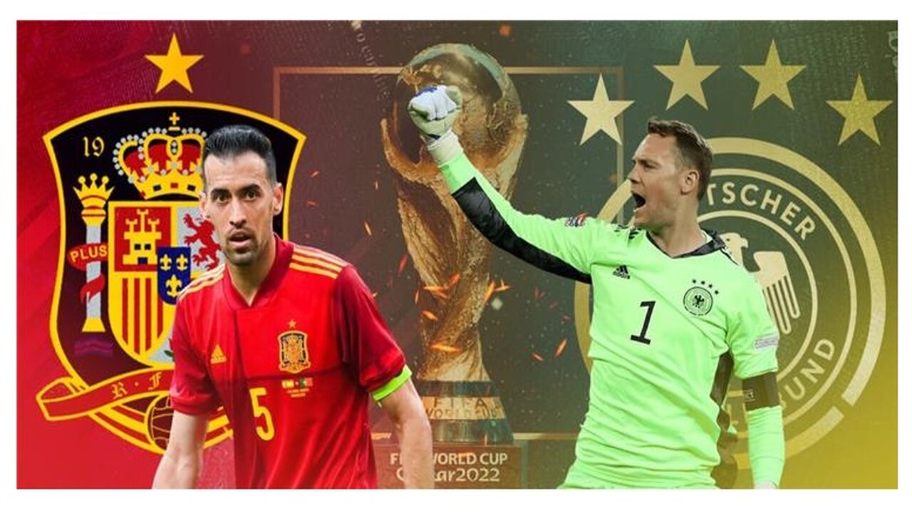 مباراة ألمانيا وإسبانيا اليوم في كأس العالم 2022 والقنوات الناقلة